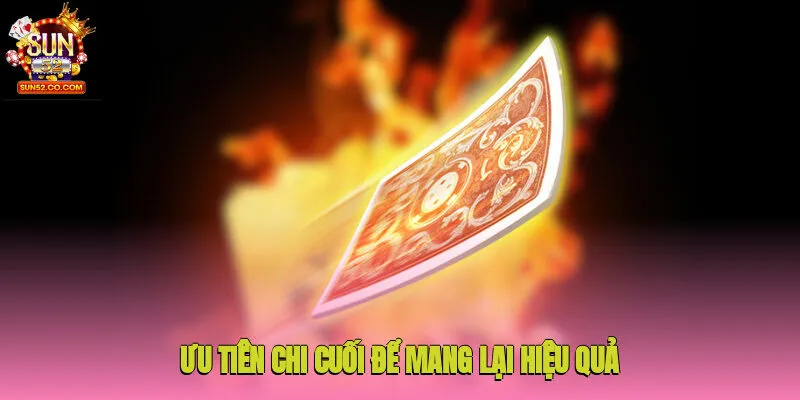 Ưu tiên chi cuối để mang lại hiệu quả